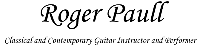 Roger Paull, Classical and Contemporary Guitar Instructor and Performer.